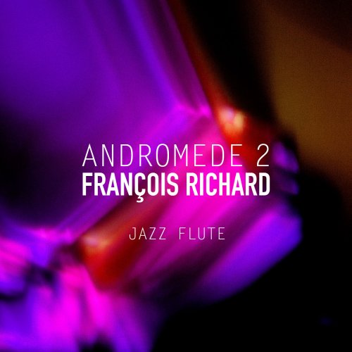 François Richard - Andromede 2 (2022) Hi-Res