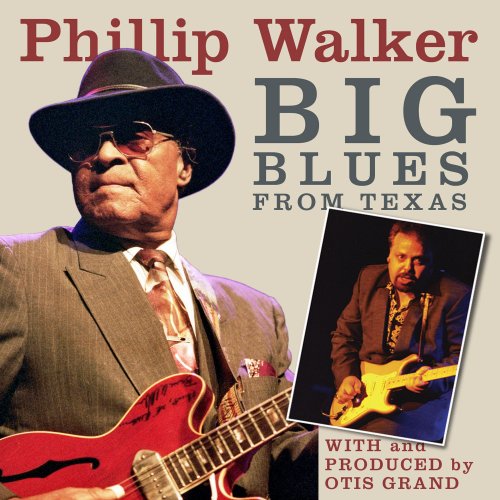 Phillip Walker - Big Blues From Texas (remixed) (2011)