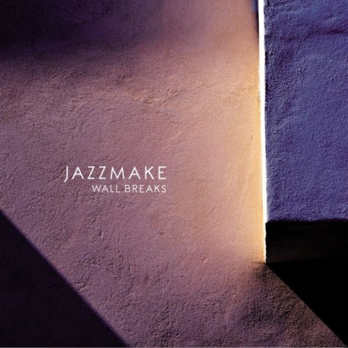 Jazzmake - Wall Breaks (2022)