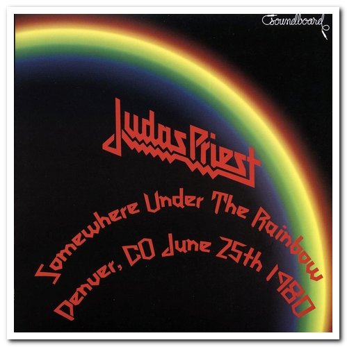 Judas Priest - Somewhere Under The Rainbow: Denver, CO June 25th 1980 [LP] (2019)