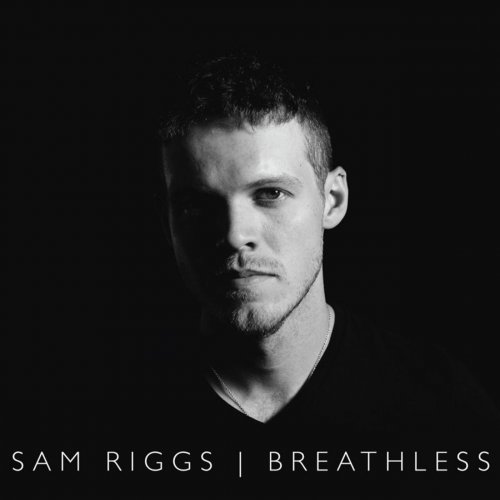 Sam Riggs - Breathless (2016)