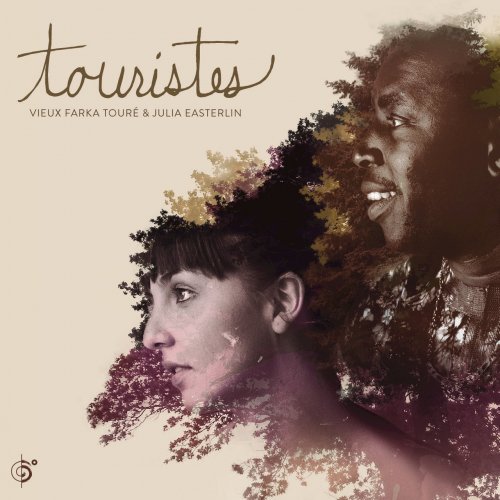 Vieux Farka Touré & Julia Easterlin - Touristes (2015)