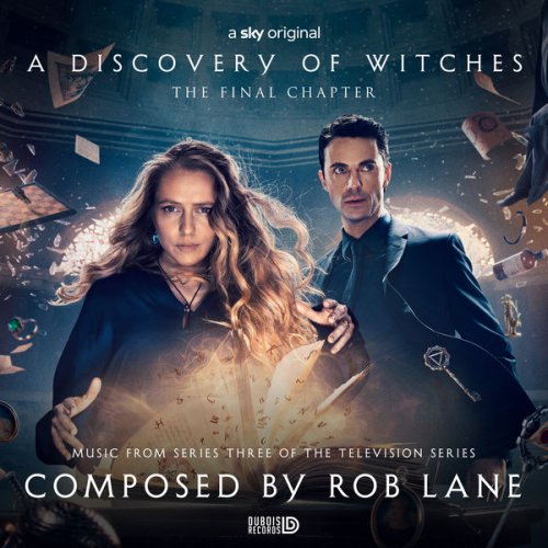 Rob Lane - A Discovery of Witches (Music from Series Three of the Television Series) (2022)