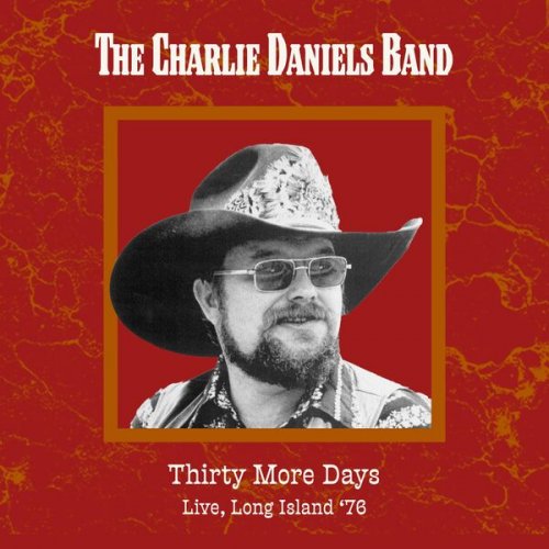 The Charlie Daniels Band - Thirty More Days (Live, Long Island '76) (2022)