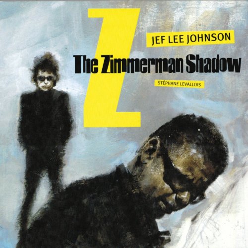 Jef Lee Johnson - The Zimmerman Shadow (2010)
