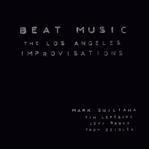 Mark Guiliana - Beat Music: The Los Angeles Improvisations (2014)