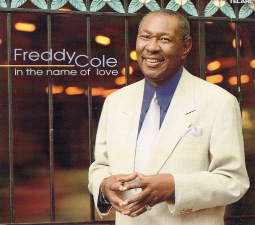 Freddy Cole - In The Name Of Love (2003)