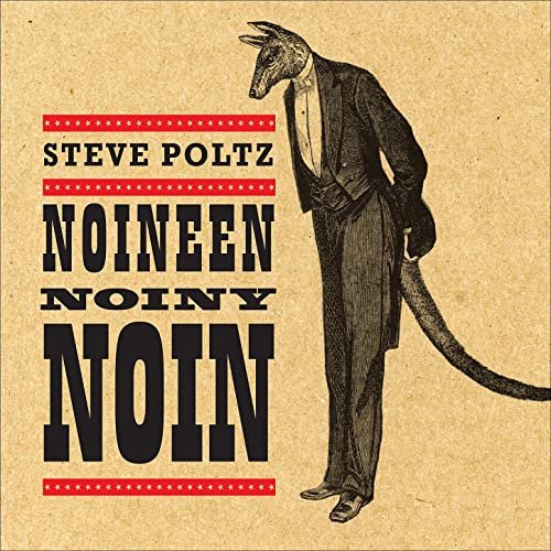 Steve Poltz - Noineen Noiny Noin (2012)