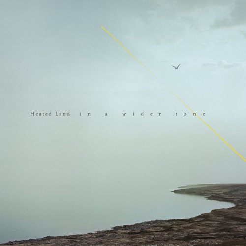 Heated Land - In a Wider Tone (2019) [Hi-Res]