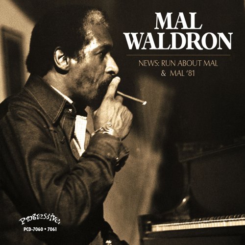 Mal Waldron - Mal '81 & News: Run About Mal (2015)