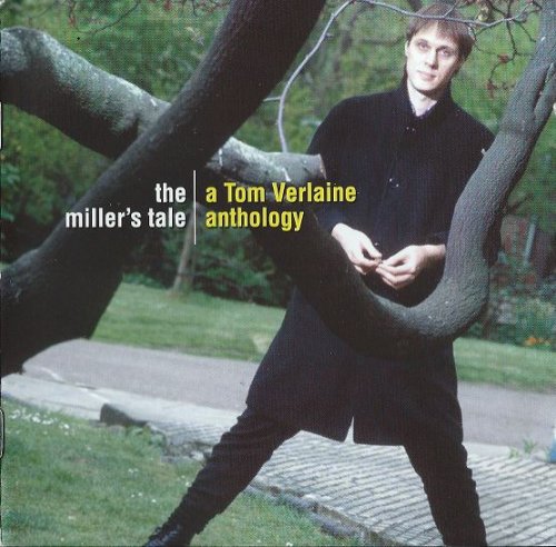 Tom Verlaine - The Miller's Tale A Tom Verlaine Anthology (1996)