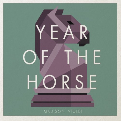 Madison Violet - Year of the Horse (2014)