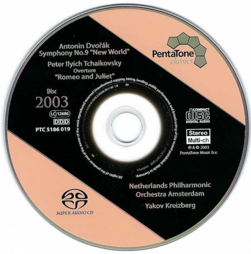 Netherlands Philharmonic Orchestra, Kreizberg - Dvorak: Symphony No. 9, Tchaikovsky: Overture "Romeo and Juliet" (2003) [SACD]