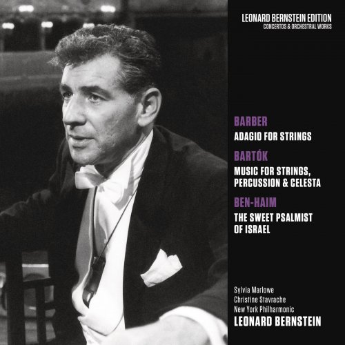 Leonard Bernstein, New York Philharmonic - Barber: Adagio for Strings, Op. 11 / Bartók: Music for Strings, Percussion and Celesta, Sz. 106 / Ben-Haim: The Sweet Psalmist of Istrael (2018)