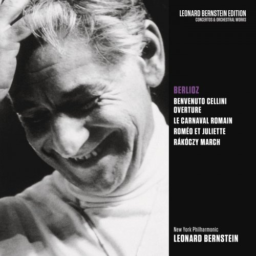 Leonard Bernstein, New York Philharmonic - Berlioz: Benvenuto Cellini Overure, Le carnaval romain Overture, Roméo et Juliet, Rákóczy March (2018)