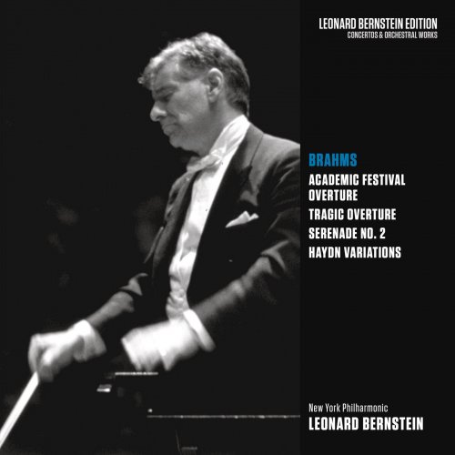 Leonard Bernstein, New York Philharmonic - Brahms: Academic and Festival Overtures & Serenade No. 2, Op. 16 & Haydn Variations, Op. 56a (2018)