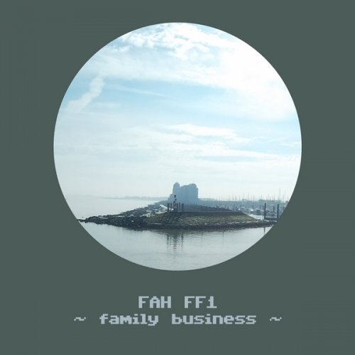 Fah - Family Business (FF1) (2020)