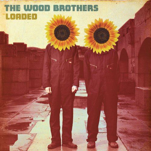 The Wood Brothers - Loaded (2008)