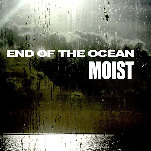 Moist - End Of The Ocean (2022) Hi Res