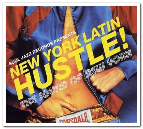 VA - Soul Jazz Records Presents: New York Latin Hustle! The Sounds of New York [2×Vinyl] (2007)