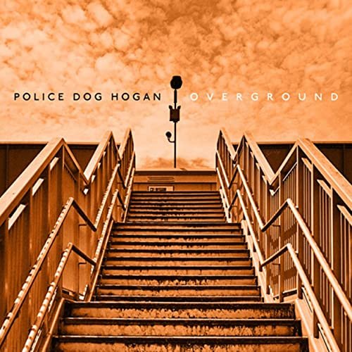 Police Dog Hogan - Overground (2022) Hi Res