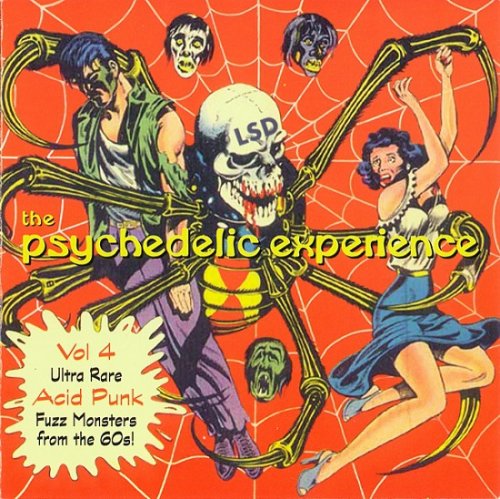 Various Artist - The Psychedelic Experience Vol 4 (Ultra Rare Acid Punk Fuzz Monsters From The 60s!) (2000)