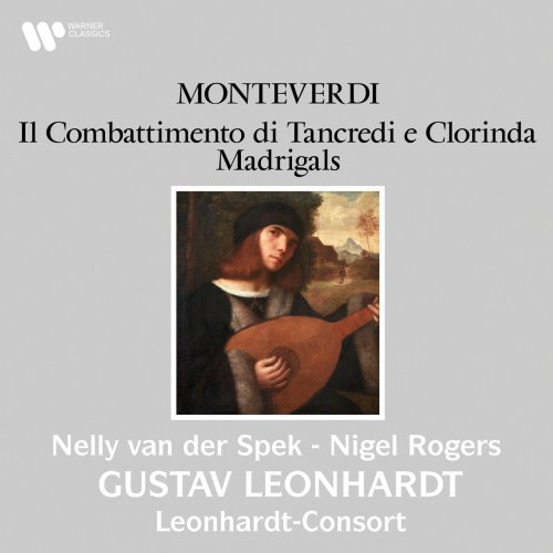 Nelly van der Spek, Nigel Rogers, Gustav Leonhardt & Leonhardt-Consort - Monteverdi: Il combattimento di Tancredi e Clorinda & Madrigals (2022) [Hi-Res]