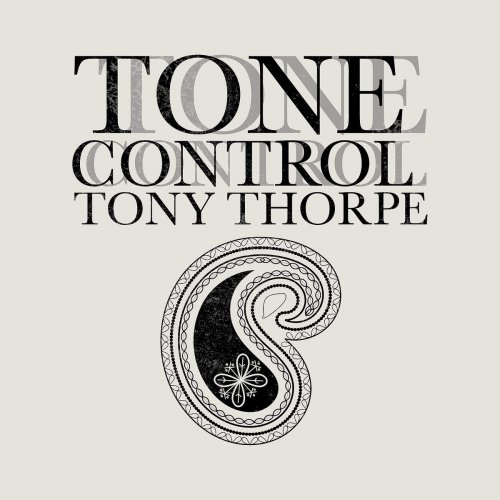 Tony Thorpe - Tone Control (2021)