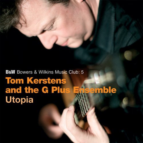 Tom Kerstens and the G Plus Ensemble - Utopia (2008)