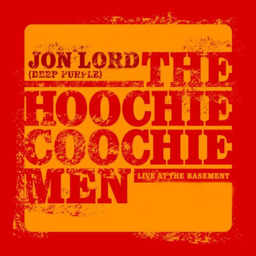 Jon Lord & The Hoochie Coochie Men - Live at The Basement (2022)