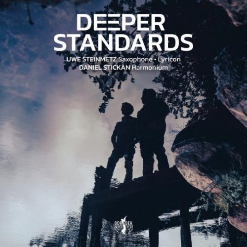 Uwe Steinmetz, Daniel Stickan - Deeper Standards (2022) [Hi-Res]