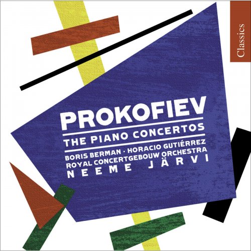 Boris Berman, Horacio Gutierrex, Royal Concertgebouw Orchestra, Neeme Järvi - Prokofiev: Piano Concertos Nos. 1-5 (2008)