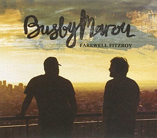 Busby Marou - Farewell Fitzroy (2013)