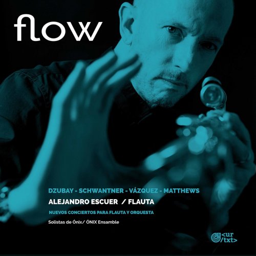 Alejandro Escuer - Flow: Nuevos conciertos para flauta y orquesta (Live) (2022)