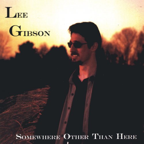 Lee Gibson - Somewhere Other Than Here (2001)