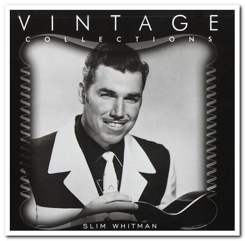 Slim Whitman - Vintage Collections [Remastered] (1996)