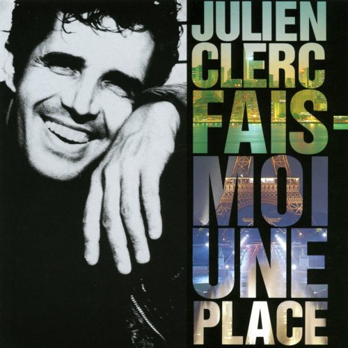 Julien Clerc - Fais-Moi Une Place (1990)