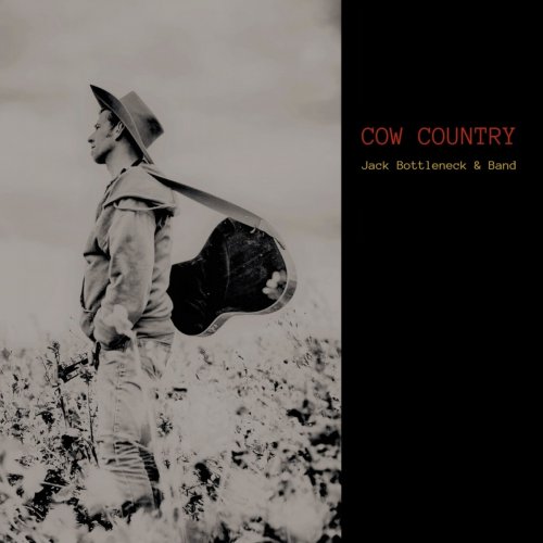 Jack Bottleneck & Band - Cow Country (2022)