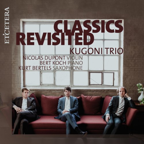 Kugoni Trio - Various Composers: Classics Revisited (2021)