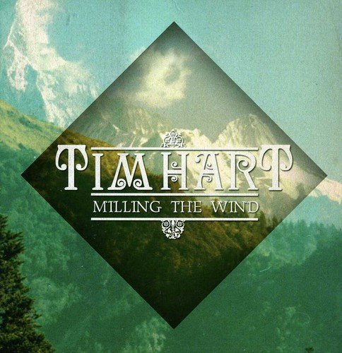 Tim Hart - Milling The Wind (2012)