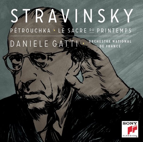 Orchestre National de France, Daniele Gatti - Stravinsky: Petrouchka, Le Sacre du Printemps (2013) [Hi-Res]