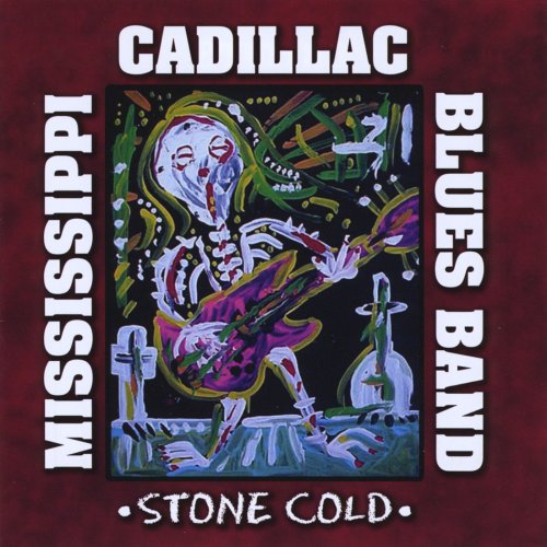 Mississippi Cadillac Blues Band - Stone Cold (2011)