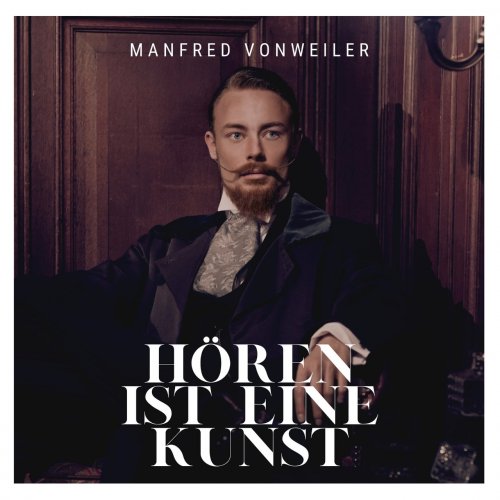 Manfred Vonweiler - Hören ist eine Kunst (2022)