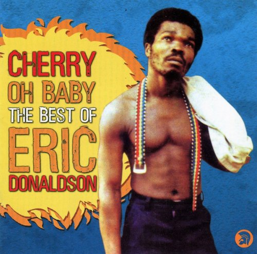 Eric Donaldson - Cherry Oh Baby - The Best Of Eric Donaldson (2006)