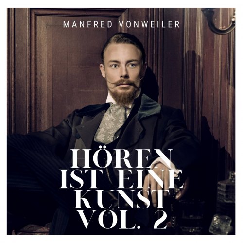 Manfred Vonweiler - Hören ist eine Kunst, Vol. 2 (2022)