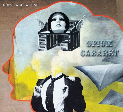 Nurse With Wound - Opium Cabaret (2021)