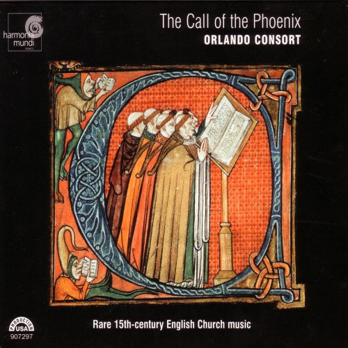 The Orlando Consort - The Call Of The Phoenix: Rare 15th-century English Church music (2005)