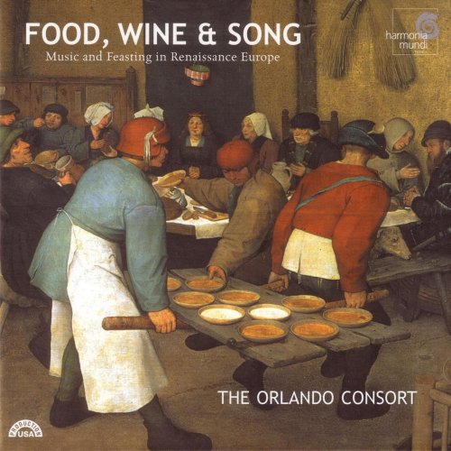 The Orlando Consort - Food, Wine & Song: Music and Feasting in Renaissance Europe (2001)