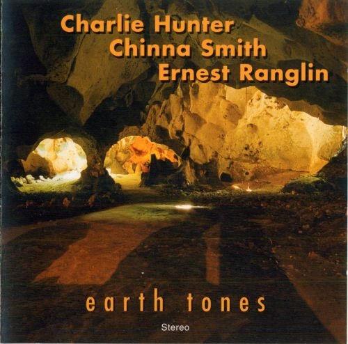 Charlie Hunter, Chinna Smith, Ernest Ranglin - Earth Tones (2005)