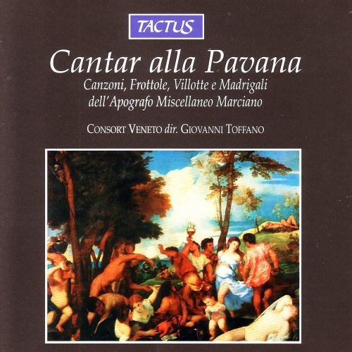 Consort Veneto & Giovanni Toffano - Cantar Alla Pavana (2012)